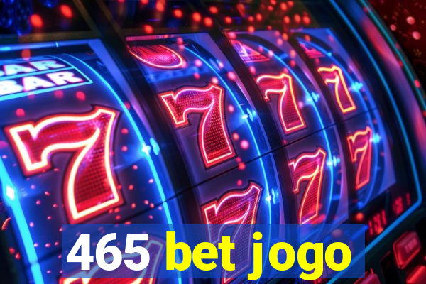 465 bet jogo