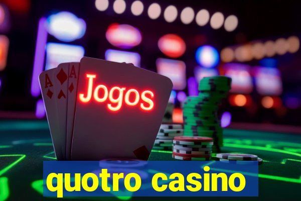 quotro casino