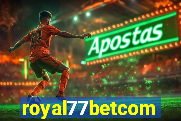 royal77betcom