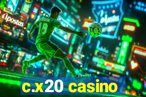 c.x20 casino