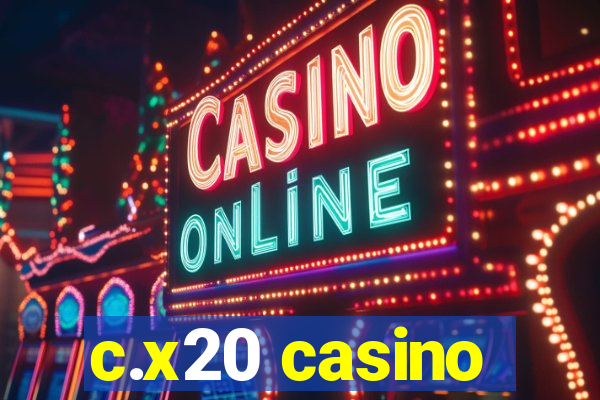 c.x20 casino