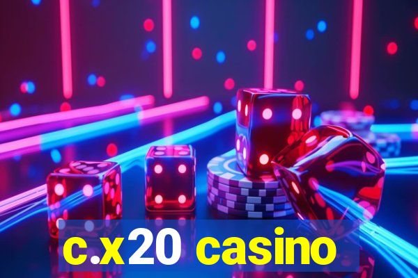 c.x20 casino