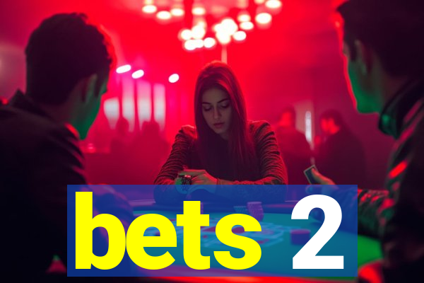 bets 2