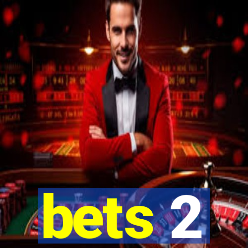 bets 2