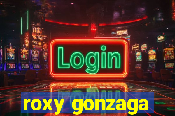 roxy gonzaga