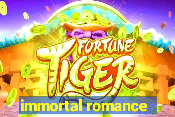 immortal romance