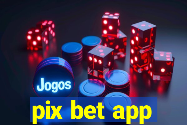 pix bet app