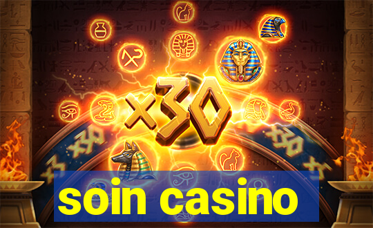 soin casino