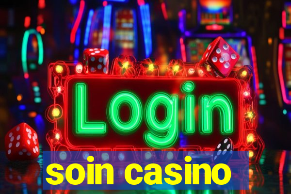 soin casino