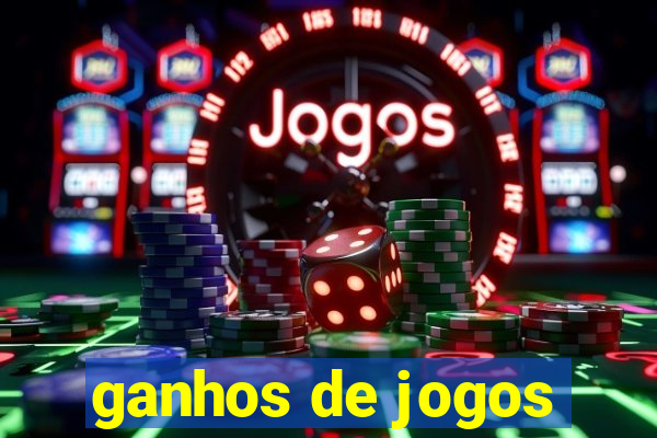 ganhos de jogos