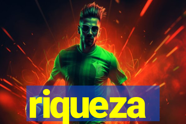 riqueza