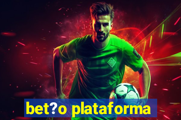 bet?o plataforma