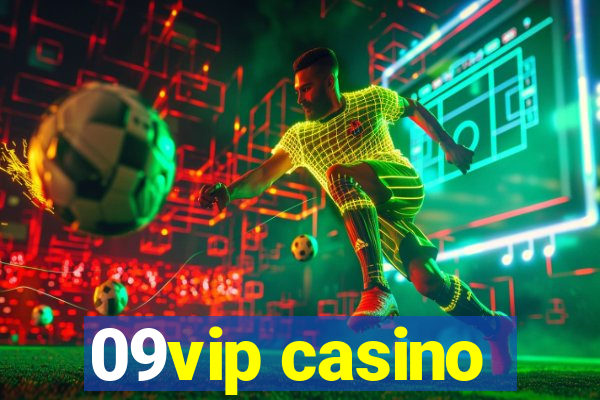 09vip casino