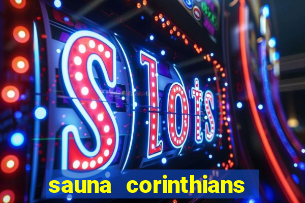 sauna corinthians santo andr茅