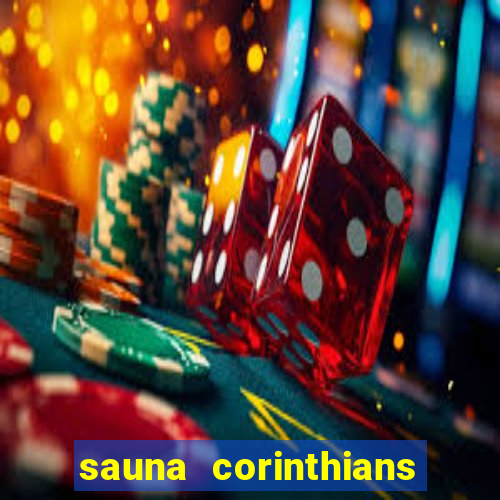 sauna corinthians santo andr茅