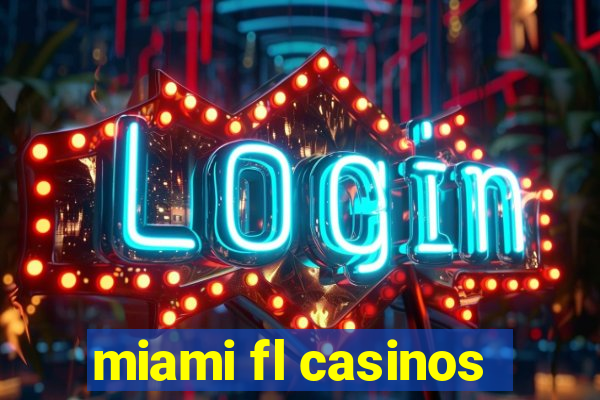 miami fl casinos