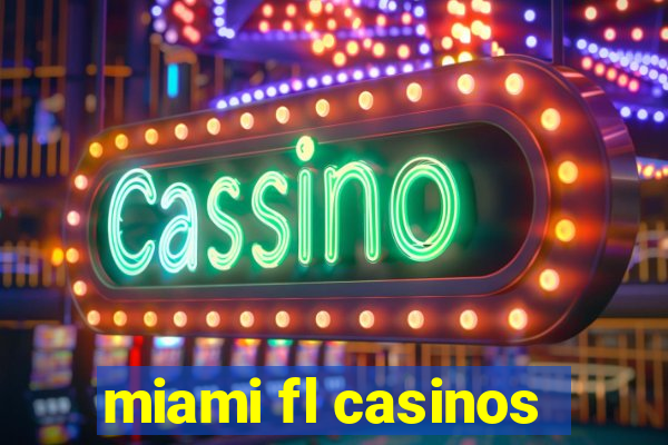 miami fl casinos