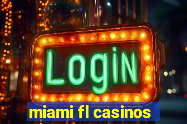 miami fl casinos