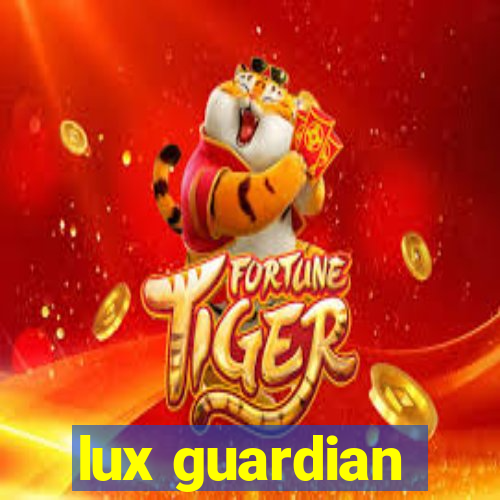 lux guardian