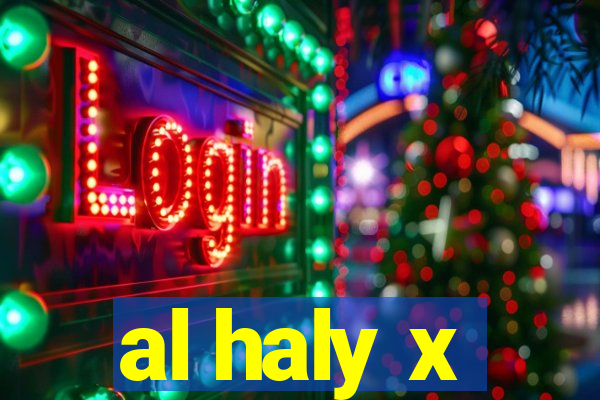 al haly x