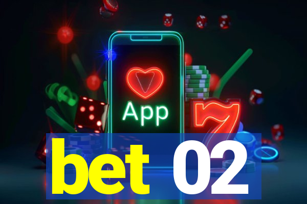 bet 02