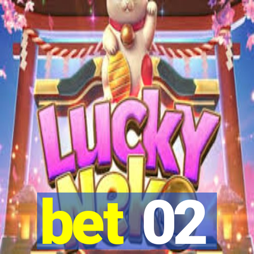 bet 02