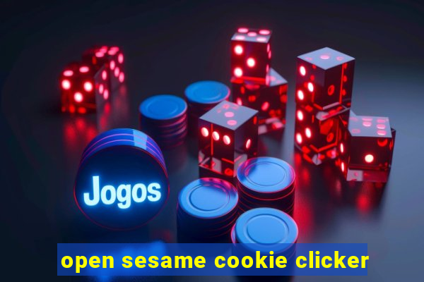 open sesame cookie clicker