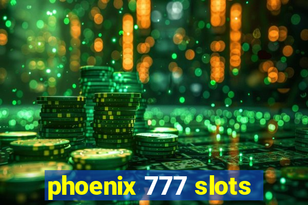 phoenix 777 slots