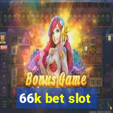 66k bet slot