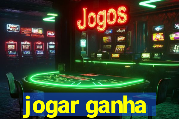 jogar ganha