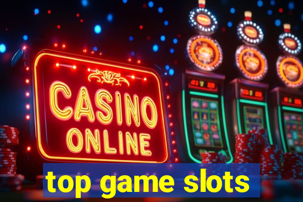 top game slots