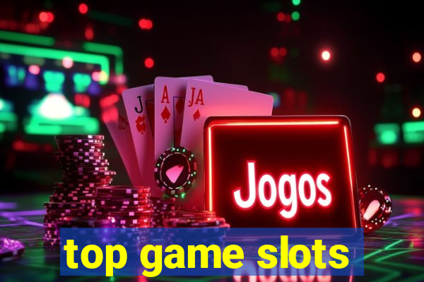 top game slots