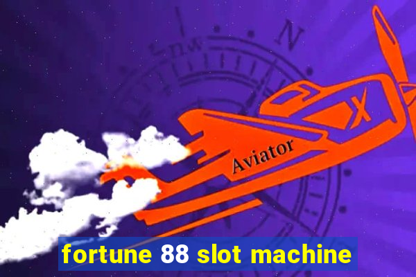 fortune 88 slot machine