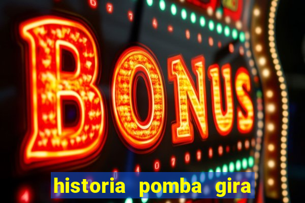 historia pomba gira maria padilha das almas