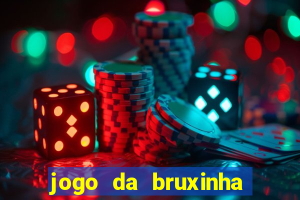 jogo da bruxinha que ganha dinheiro