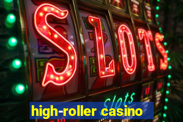 high-roller casino