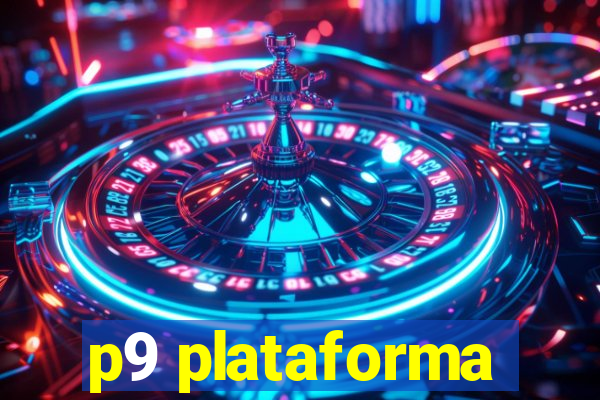 p9 plataforma