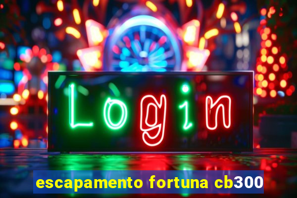 escapamento fortuna cb300