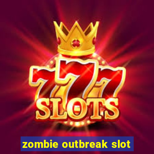 zombie outbreak slot