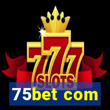 75bet com