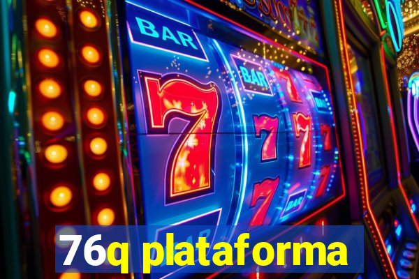 76q plataforma