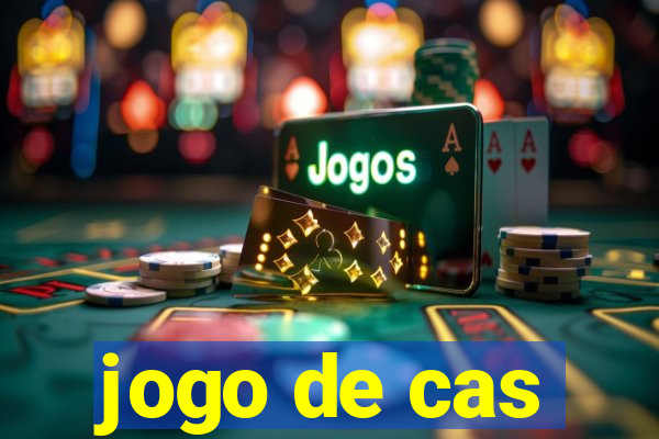 jogo de cas