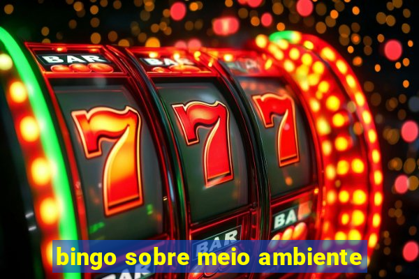 bingo sobre meio ambiente