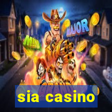 sia casino