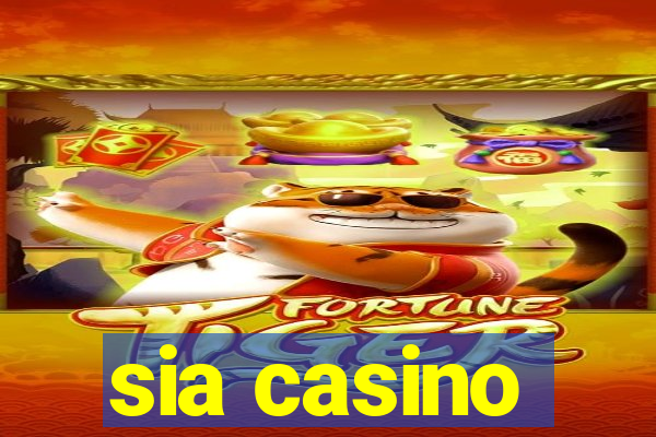 sia casino