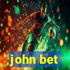 john bet