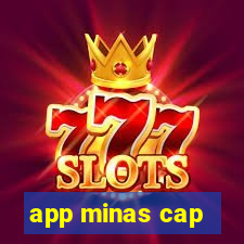 app minas cap