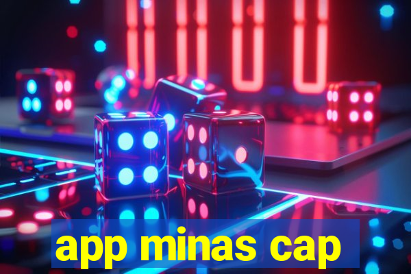 app minas cap