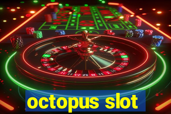 octopus slot