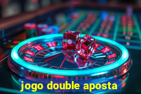 jogo double aposta